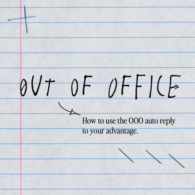 Out of Office: How to use the OOO auto reply to your advantage